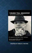 Vägen till helvetet : och kampen tillbaka till livet