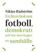 En liten bok om fotboll, demokrati och hur man bygger ett samhälle