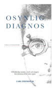Osynlig diagnos 9789151973111