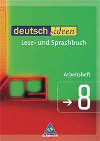 deutsch.ideen 8. Arbeitsheft. Sekundarstufe 1