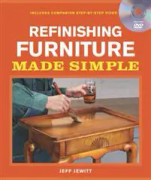 Refinishing Furniture Made Simple: Includes Companion Step-By-Step Video