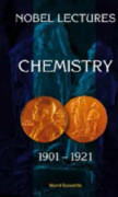 Nobel Lectures In Chemistry, Vol 1 (1901-1921)