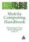 Mobile Computing Handbook