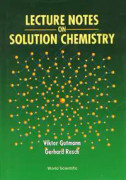 Lecture Notes On Solution Chemistry