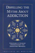 Dispelling the Myths About Addiction