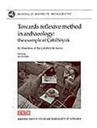 Towards Reflexive Method in Archaeology