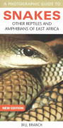 Photographic Guide to Snakes, Other Reptiles and Amphibians of East Africa