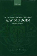 The Collected Letters of A. W. N. Pugin