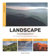 Foundation Course: Landscape Photography: The Essential Beginners Guide