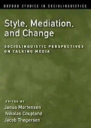 Style, Mediation, and Change