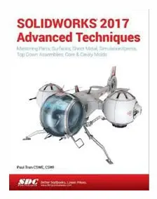 SOLIDWORKS 2017 Advanced Techniques