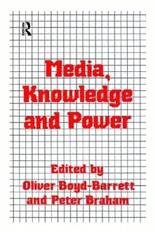 Media, Knowledge and Power