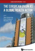 European Union As A Global Health Actor, The