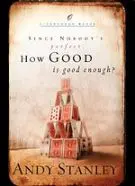 How Good is Good Enough?