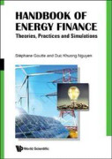 Handbook Of Energy Finance: Theories, Practices And Simulations
