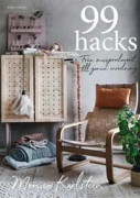 99 hacks : från massproducerat till genuin inredning
