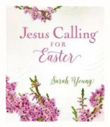 Jesus Calling for Easter, Padded Hardcover, with full Scriptures
