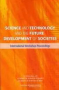 Science and Technology and the Future Development of Societies