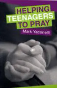 Helping Teenagers to Pray