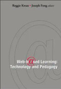 Web-based Learning: Technology And Pedagogy - Proceedings Of The 4th International Conference