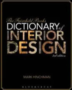 The Fairchild Books Dictionary of Interior Design