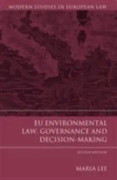 EU Environmental Law, Governance and Decision-Making