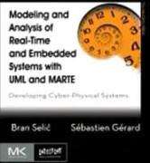 Modeling and Analysis of Real-Time and Embedded Systems with UML and MARTE