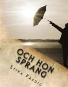 Och hon sprang