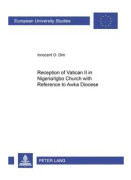 Reception of Vatican II in Nigeria/Igbo Church with Reference to Awka Diocese