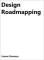 Design Roadmapping