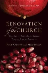 Renovation of the Church – What Happens When a Seeker Church Discovers Spiritual Formation