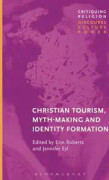 Christian Tourist Attractions, Mythmaking, and Identity Formation