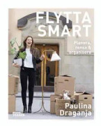 Flytta smart : planera, rensa & organisera