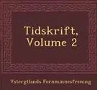 Tidskrift, Volume 2