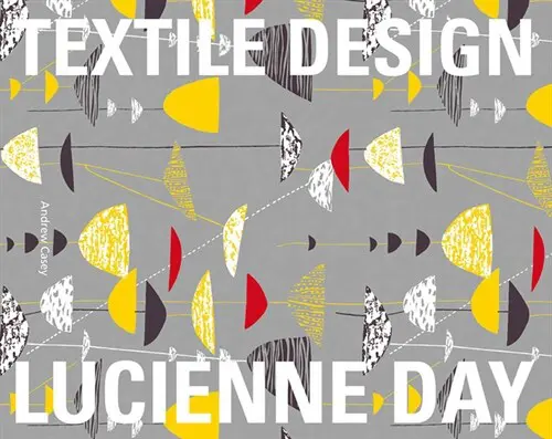 Lucienne Day: Textile Design