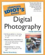 Complete Idiot's Guide to Digital Photography