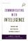 Communicating with Intelligence