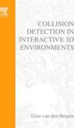 Collision Detection in Interactive 3D Environments