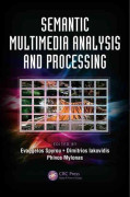 Semantic Multimedia Analysis and Processing