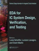 EDA for IC System Design, Verification, and Testing