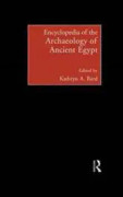 Encyclopedia of the Archaeology of Ancient Egypt