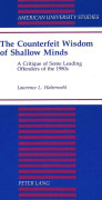 The Counterfeit Wisdom of Shallow Minds