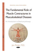 Fundamental Role of Muscle Contractures in Musculoskeletal Diseases