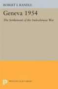 Geneva 1954. The Settlement of the Indochinese War