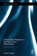 Global Data Protection in the Field of Law Enforcement