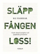 Släpp fången loss! : gud bland metaforer och apofatiska provisorier