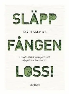 Släpp fången loss! : gud bland metaforer och apofatiska provisorier