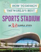 How to Design the World's Best Sports Stadium