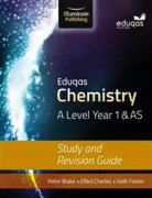 Eduqas Chemistry for A Level Year 1AS: Study and Revision Guide
