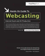 Hands-On Guide to Webcasting